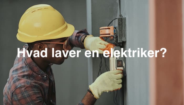 Hvad laver en elektriker?
